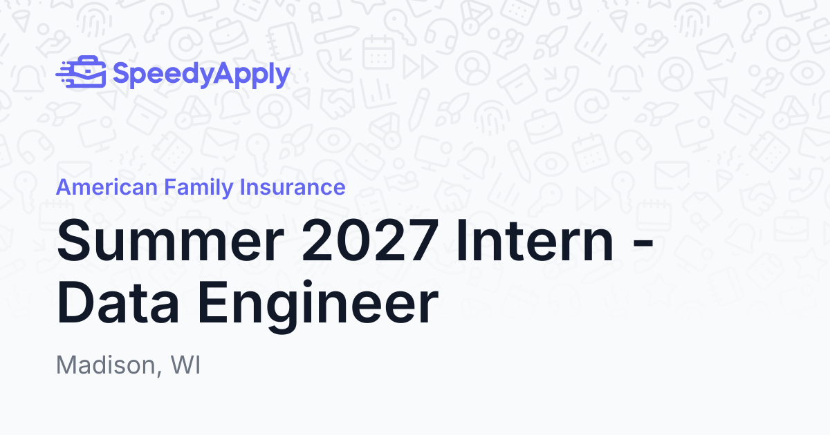 Summer 2027 Intern - Data Engineer at American Family Insurance ...