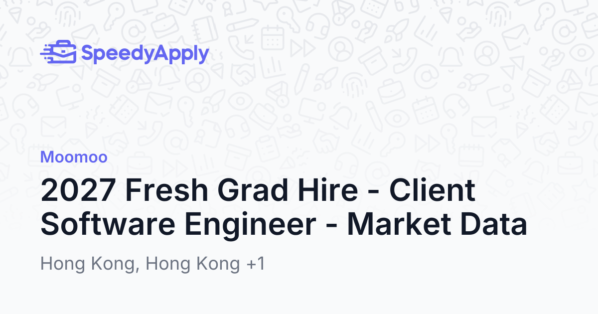 2027 Fresh Grad Hire - Client Software Engineer - Market Data at Moomoo ...
